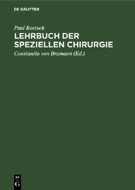 Lehrbuch der speziellen Chirurgie (English, Paul Rostock | Constantin Von Bramann)