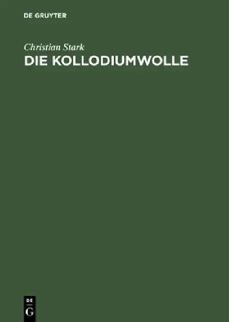 Die Kollodiumwolle (English, Christian Stark)