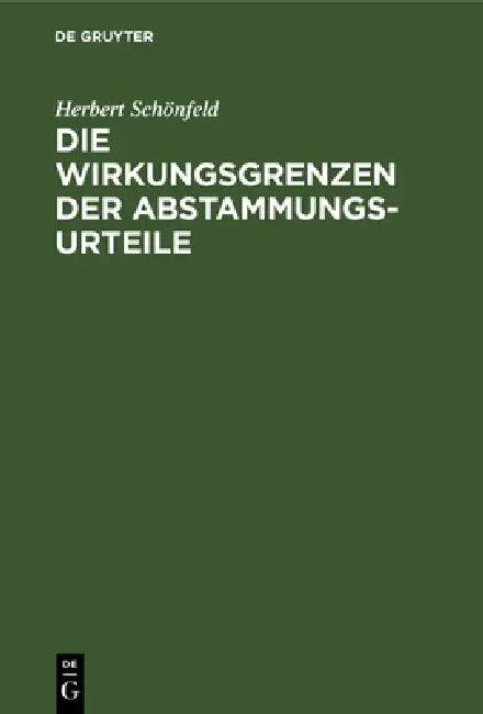Die Wirkungsgrenzen Der Abstammungsurteile (English, Herbert Schönfeld)