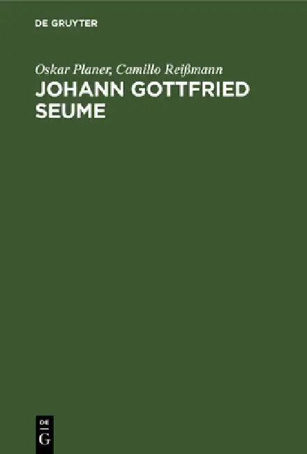 Johann Gottfried Seume (English, Oskar Planer | Camillo Reißmann)