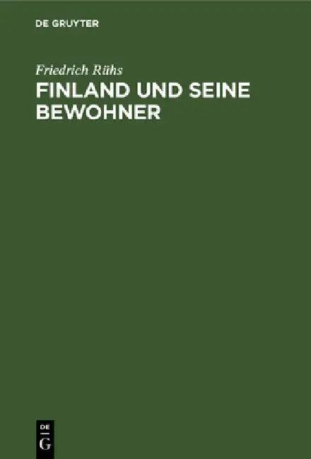 Finland Und Seine Bewohner (English, Friedrich Rühs)