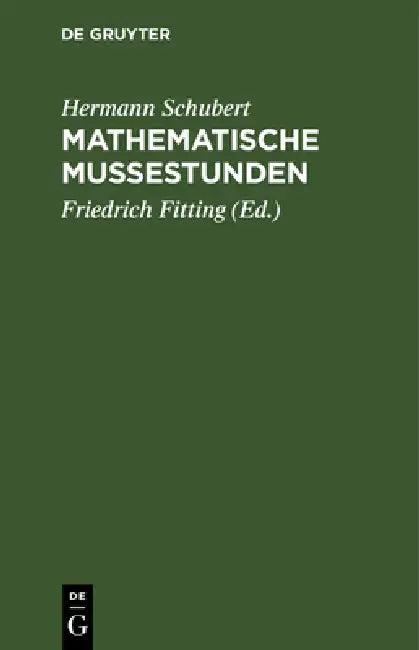 Mathematische Mußestunden (English, Hermann Schubert | Friedrich Fitting)