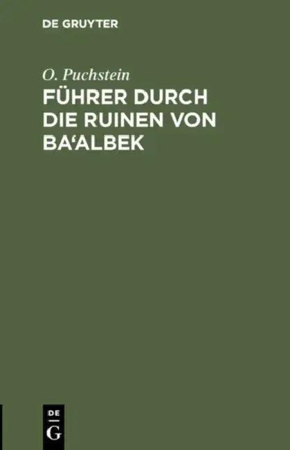 Führer durch die Ruinen von Ba'albek (English, O. Puchstein)
