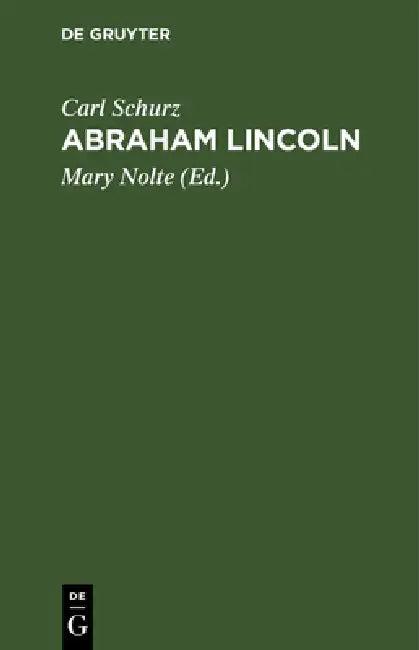 Abraham Lincoln (English, Carl Schurz | Mary Nolte)