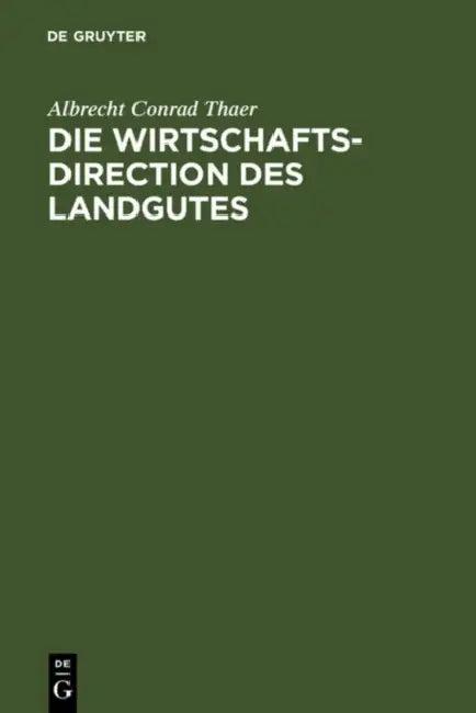 Die Wirtschaftsdirection des Landgutes (English, Albrecht Conrad Thaer)