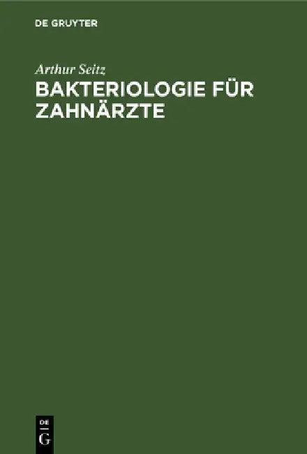 Bakteriologie Für Zahnärzte (English, Arthur Seitz)