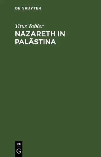 Nazareth in Palästina (English, Titus Tobler)