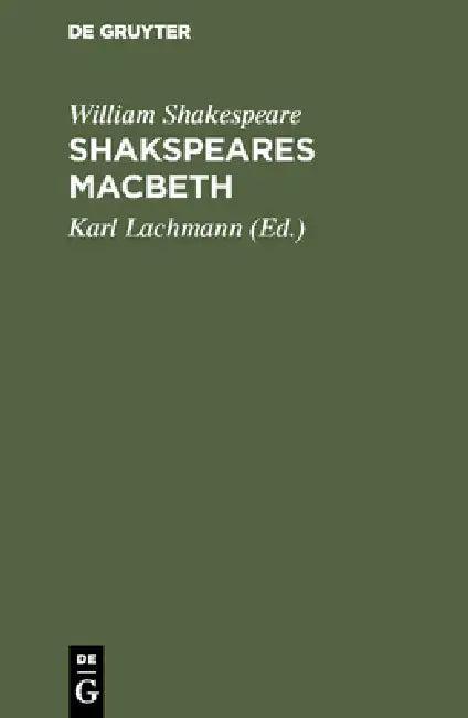 Shakspeares Macbeth (English, William Shakespeare | Lachmann)