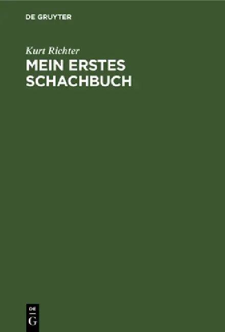 Mein Erstes Schachbuch (English, Kurt Richter)
