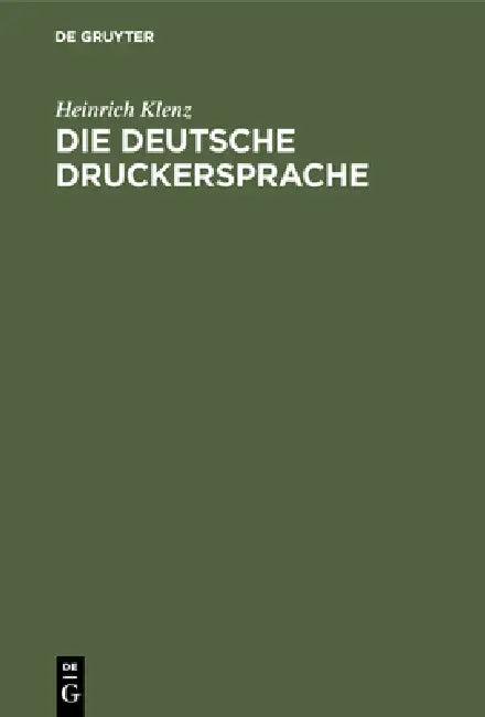 Die Deutsche Druckersprache (English, Heinrich Klenz)