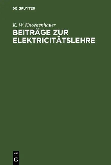 Beiträge Zur Elektricitätslehre (English, K. W. Knochenhauer)