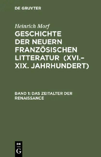 Das Zeitalter Der Renaissance (English, Heinrich Morf)