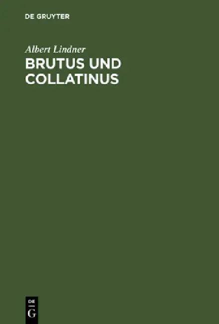 Brutus und Collatinus (English, Albert Lindner)