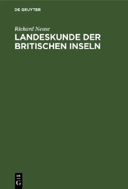 Landeskunde Der Britischen Inseln (English, Richard Neuse)