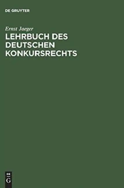 Lehrbuch des deutschen Konkursrechts (English, Ernst Jaeger)