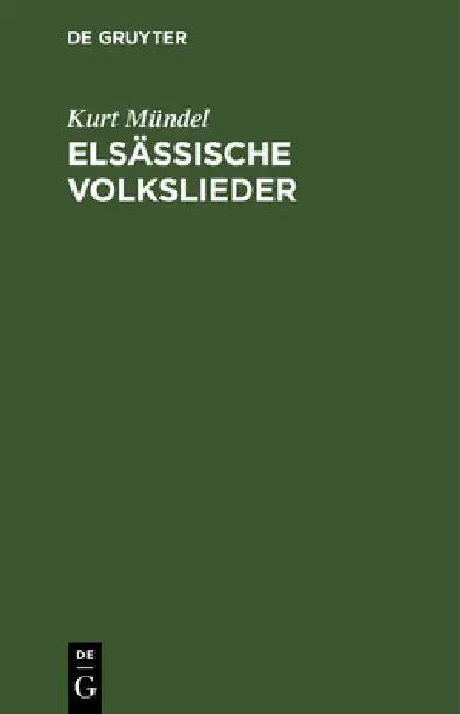 Elsässische Volkslieder (English, Kurt Mündel)