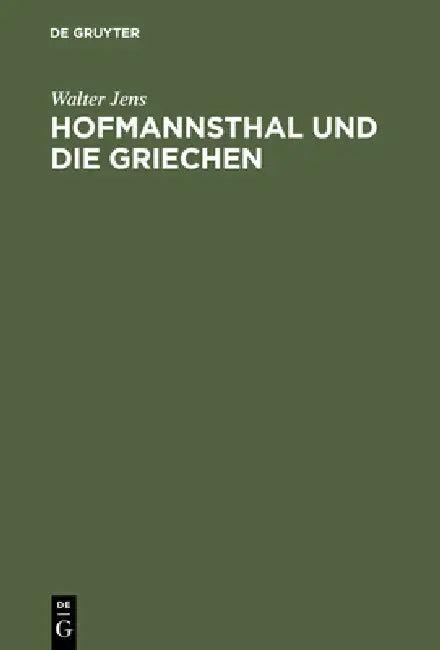 Hofmannsthal Und Die Griechen (English, Walter Jens)