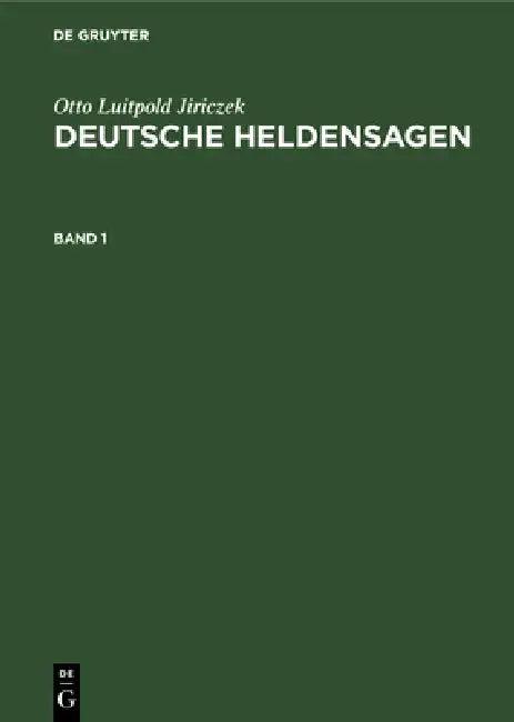 Deutsche Heldensagen (English, Otto Luitpold Jiriczek)