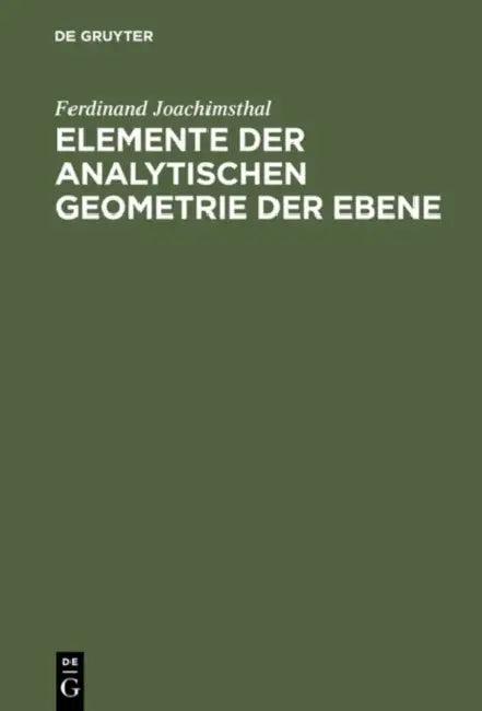 Elemente der analytischen Geometrie der Ebene (English, Ferdinand Joachimsthal)
