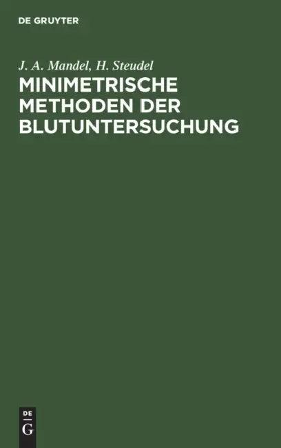 Minimetrische Methoden Der Blutuntersuchung (English, J. A. Mandel | H. Steudel)