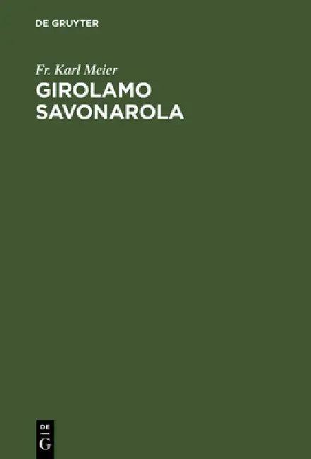 Girolamo Savonarola (English, Fr Karl Meier)