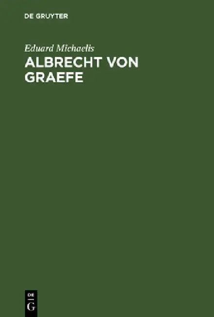 Albrecht von Graefe (English, Eduard Michaelis)