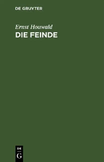 Die Feinde (English, Ernst Houwald)