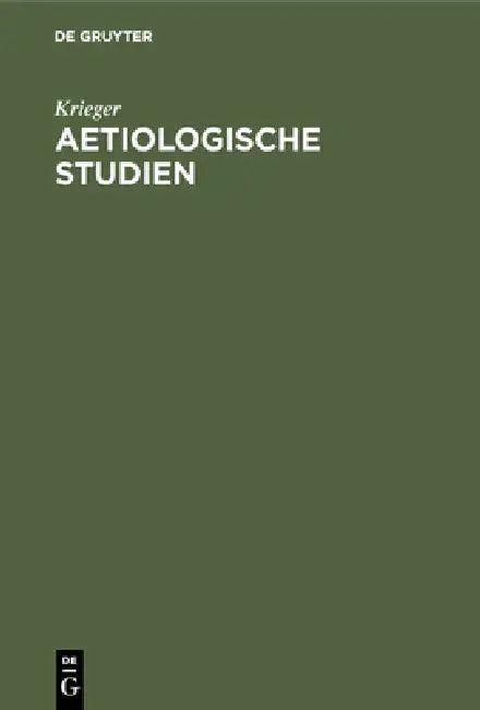 Aetiologische Studien (English, Krieger)