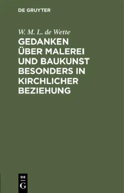 Gedanken Über Malerei Und Baukunst Besonders in Kirchlicher Beziehung (English, W. M. L. De Wette)
