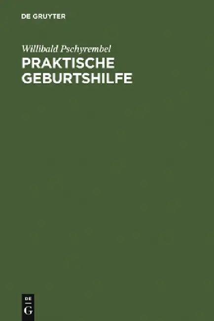 Praktische Geburtshilfe (English, Willibald Pschyrembel)
