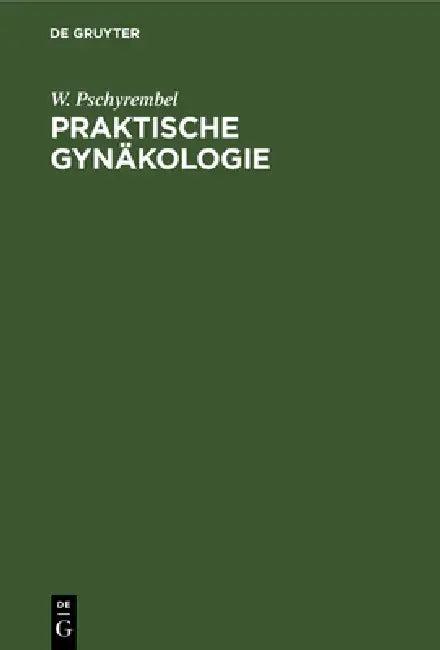 Praktische Gynäkologie (English, W. Pschyrembel)