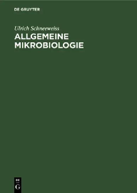 Allgemeine Mikrobiologie (English, Ulrich Schneeweiss | Eva-Maria Fabricius)