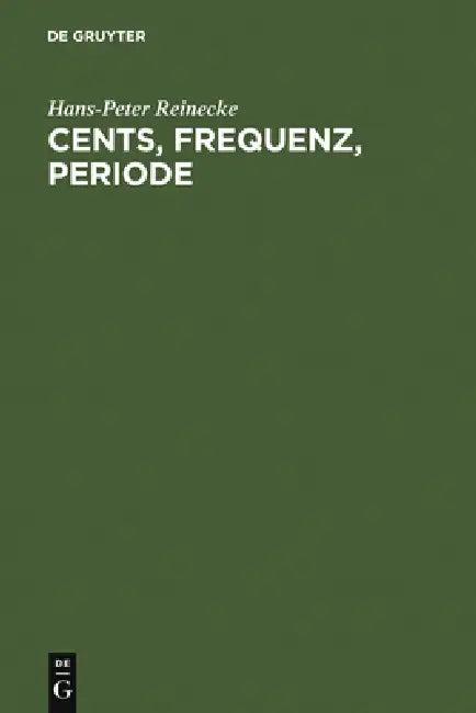 Cents, Frequenz, Periode (English, Hans-Peter Reinecke)