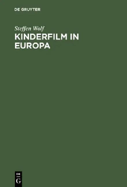 Kinderfilm in Europa (English, Steffen Wolf | Alfons Silbermann)