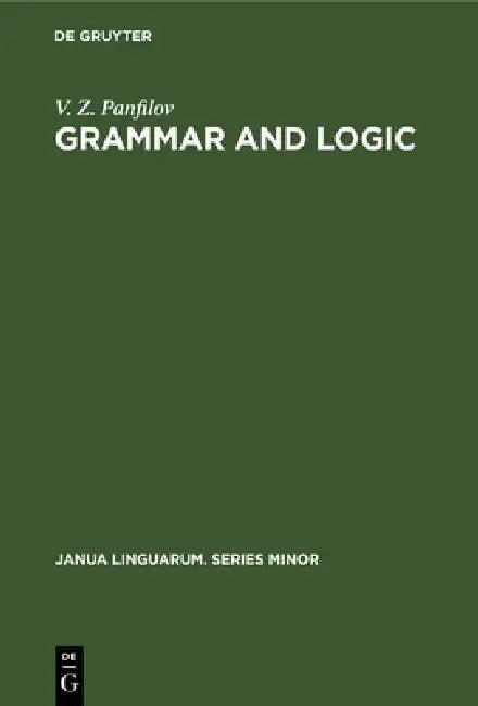 Grammar and logic (English, V. Z. Panfilov)