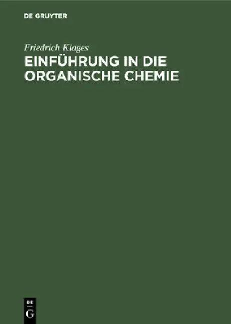Einführung in die organische Chemie (English, Friedrich Klages)