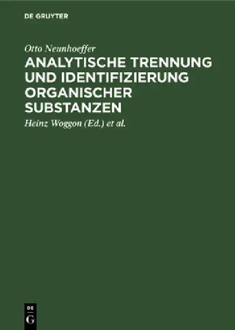 Analytische Trennung und Identifizierung organischer Substanzen (English, Otto Neunhoeffer | Heinz Woggon | Günther Lehmann)