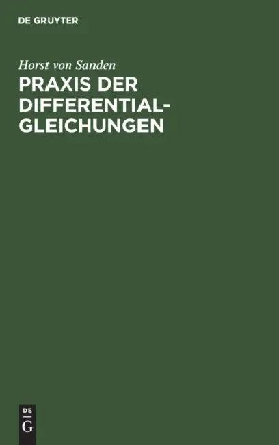 PRAXIS Der Differentialgleichungen (English, Horst Von Sanden)