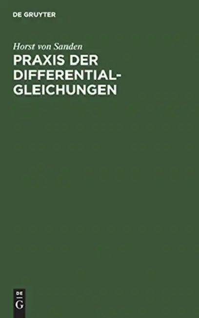 PRAXIS Der Differentialgleichungen (English, Horst Von Sanden)