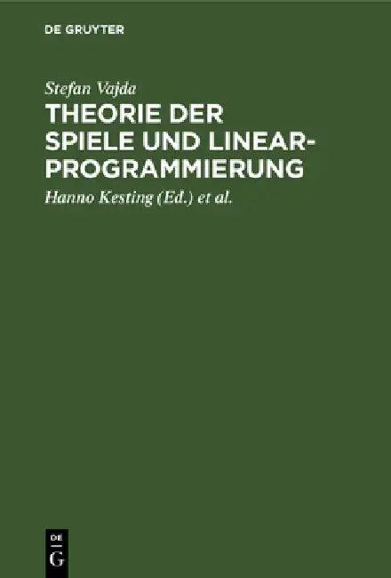 Theorie Der Spiele Und Linearprogrammierung (English, Stefan Vajda | Hanno Kesting | Horst Rittel)