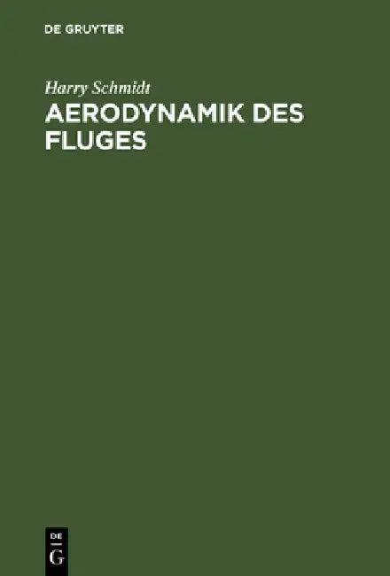 Aerodynamik des Fluges (English, Harry Schmidt)