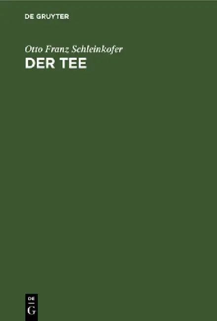 Der Tee (English, Otto Franz Schleinkofer)