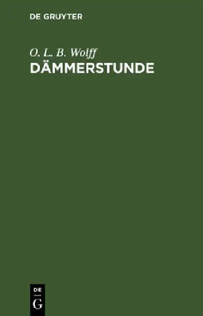 Dämmerstunde (English, O. L. B. Wolff)