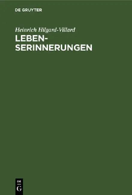 Lebenserinnerungen (English, Heinrich Hilgard-Villard)