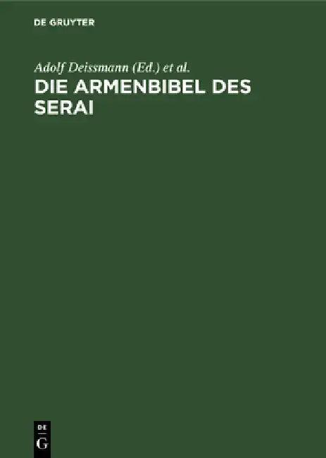 Die Armenbibel Des Serai (English, Adolf Deissmann | Hans Wegener)