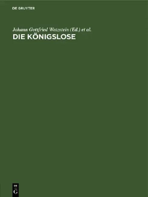Die Königslose (English, Johann Gottfried Wetzstein | Gotthold Weil)