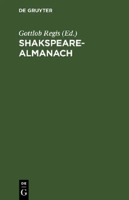 Shakspeare-Almanach (English, Gottlob Regis)