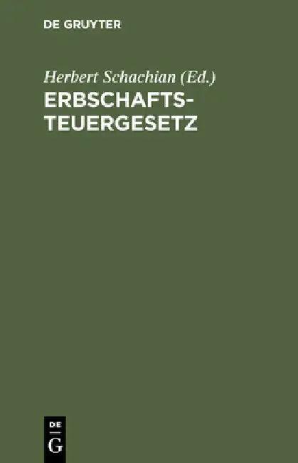 Erbschaftsteuergesetz (English, Herbert Schachian)