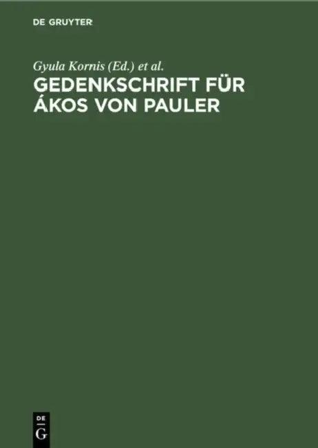 Gedenkschrift für Ákos von Pauler (English, Gyula Kornis | Lajos Prohászka | Ungar Wiss Akademie)