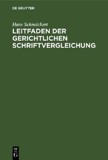 Leitfaden der gerichtlichen Schriftvergleichung (English, Hans Schneickert)